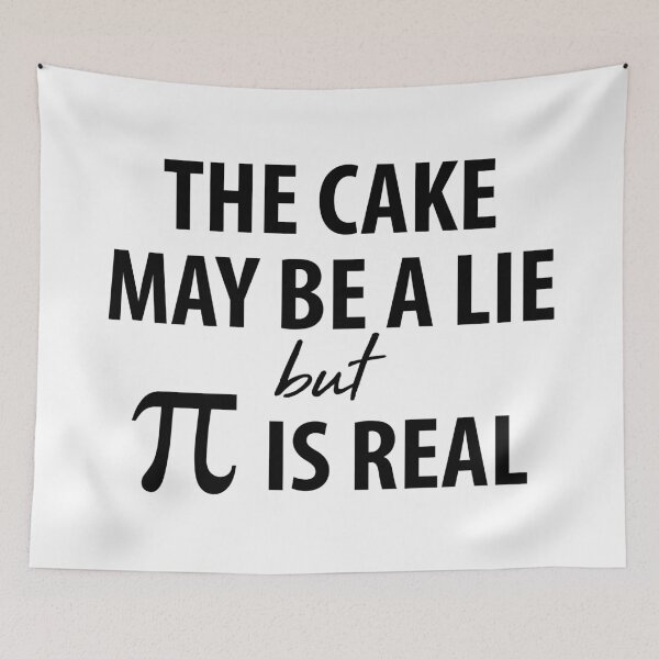 Item preview, The Cake May Be a Lie, but Pi is Real designed and sold by TravelScientist.