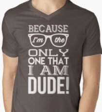 Im The Only One Men's V-Neck T-Shirt
