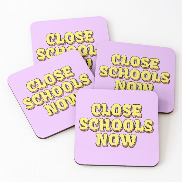 Item preview, Close Schools Now Colourful Text Design designed and sold by HeyFellowKids.