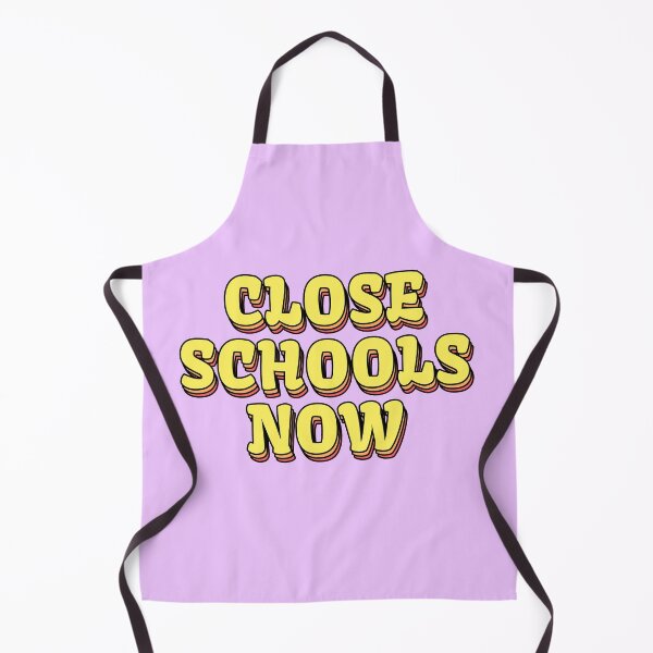 Item preview, Close Schools Now Colourful Text Design designed and sold by HeyFellowKids.