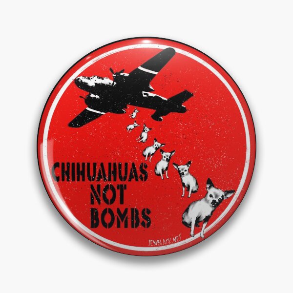 Item preview, Chihuahuas Not Bombs! designed and sold by MadeByJenBlack.
