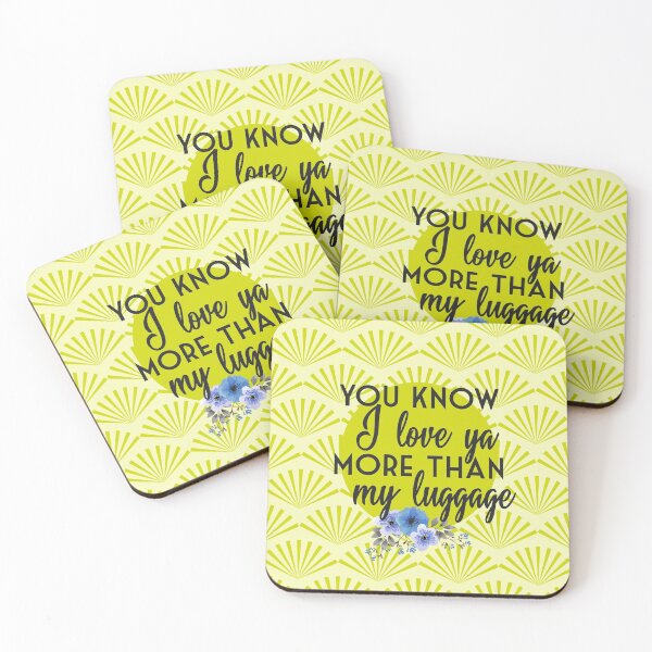 Item preview, You Know I Love Ya More Than My Luggage Steel Magnolias Clairee Movie Make Up Quote designed and sold by gunsnhoney.