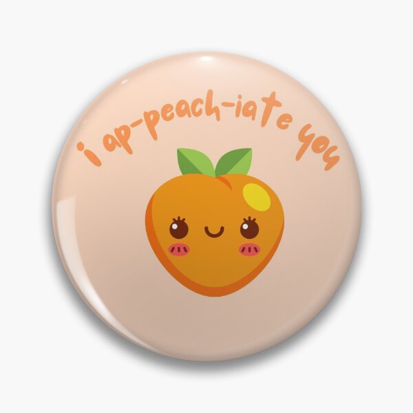 Item preview,  I A-Peach-iate you   -  I Appreciate You food Pun                      pch designed and sold by GoodMoodFood.