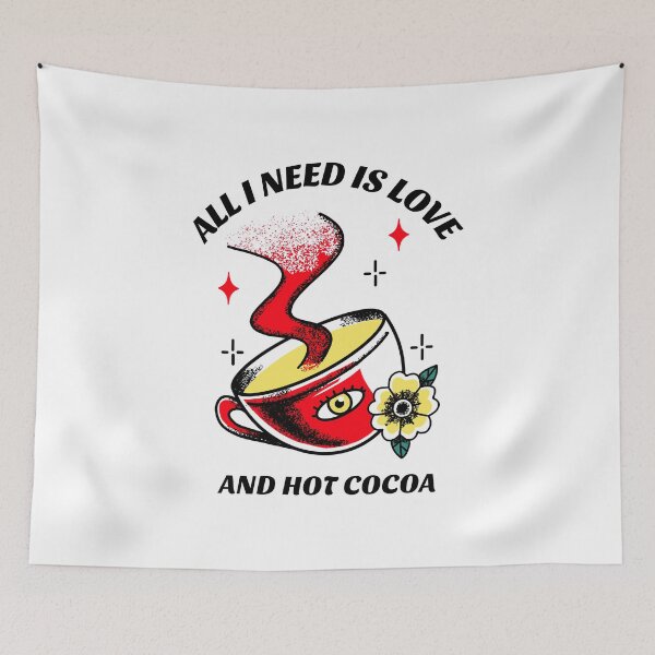 Item preview, All I Need Is Love And Hot Cocoa V2 designed and sold by SeventhGate.