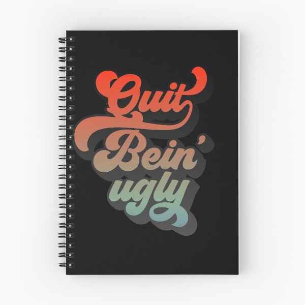 Artikelvorschau, Quit Bein' Ugly Southern Manners Retro Quit Being Ugly Gear entworfen und verkauft von DynamicDesign.