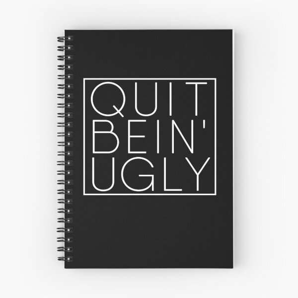 Artikelvorschau, Quit Bein' Ugly Southern Manners Mama Saying Quit Being Ugly Gear entworfen und verkauft von DynamicDesign.