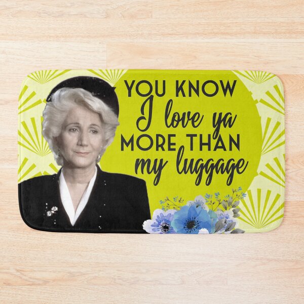 Item preview, You Know I Love Ya More Than My Luggage Steel Magnolias Clairee Sherbert Version designed and sold by gunsnhoney.