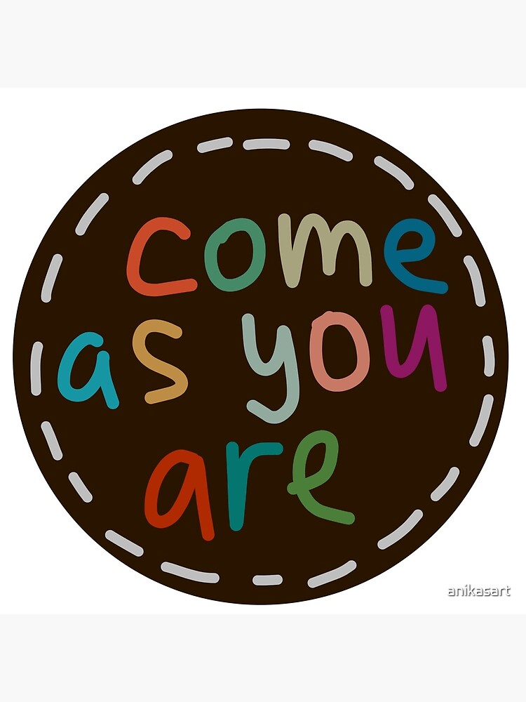 as you are " Poster for Sale by anikasart Redbubble
