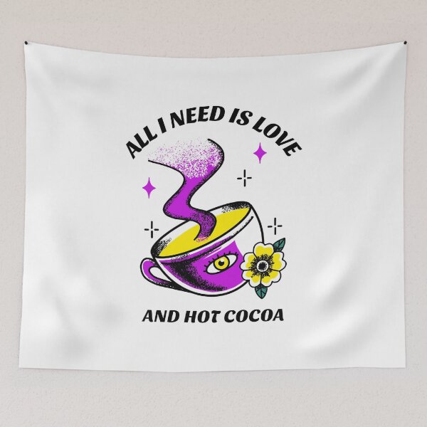 Item preview, All I Need Is Love And Hot Cocoa V3 designed and sold by SeventhGate.