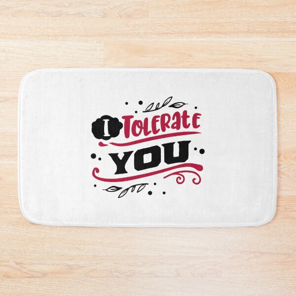 Item preview, I Tolerate You Funny Anti-Valentine's Day Quote designed and sold by Briekel.