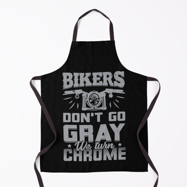 Item preview, Bikers Don't Go Gray We Turn Chrome designed and sold by Marcid95.