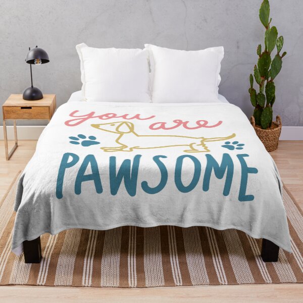 Item preview, You Are Pawsome, Dachshund, Wiener, Doxie Dog designed and sold by PopseyUK.