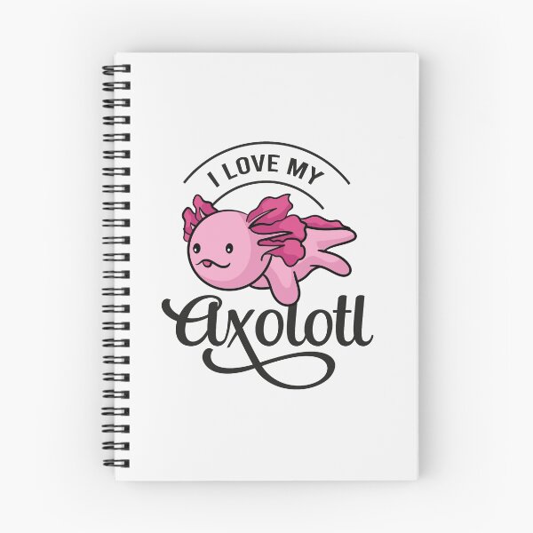 Item preview, I love my axolotl designed and sold by ElBeDesigns.