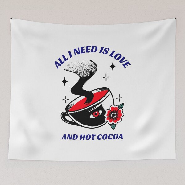 Item preview, All I Need Is Love And Hot Cocoa V4 designed and sold by SeventhGate.