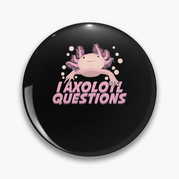 Item preview, I Axolotl Questions Funny Animal Lover Gift designed and sold by Marcid95.