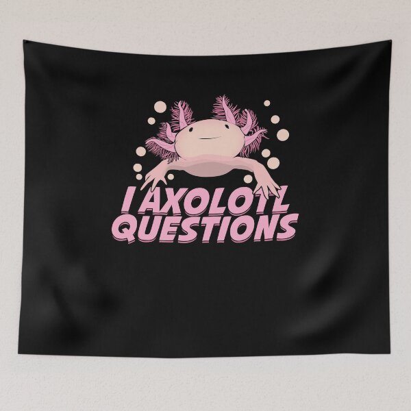Item preview, I Axolotl Questions Funny Animal Lover Gift designed and sold by Marcid95.