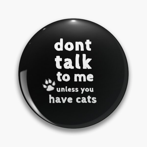 Item preview, Don't Talk to Me Funny Shirt Animal Cats Dogs Pets Cute Shirt Laugh Joke Gift Sarcastic Happy Fun Introvert Awkward Geek Hipster Silly Inspirational Motivational Birthday Present designed and sold by EpsilonEridani.