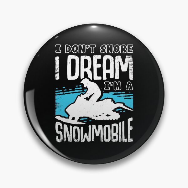 Item preview, I Don't Snore I Dream I'm A Snowmobile  designed and sold by Marcid95.