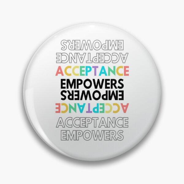 Item preview, EMPOWERS ACCEPTANCE designed and sold by Akz84.