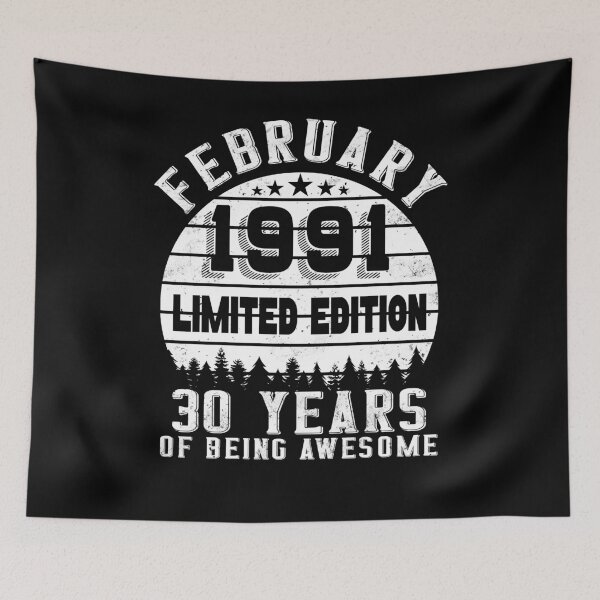 Item preview, 30th Birthday 30 Years Born In 1991 February designed and sold by Renergie.