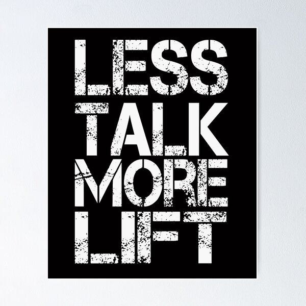 Item preview, less Talk More Lift T-Shirt designed and sold by MShop Co.