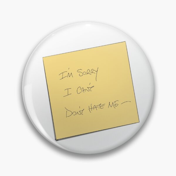 Item preview, I’m sorry, I can’t, don’t hate me designed and sold by Bella Nasser.