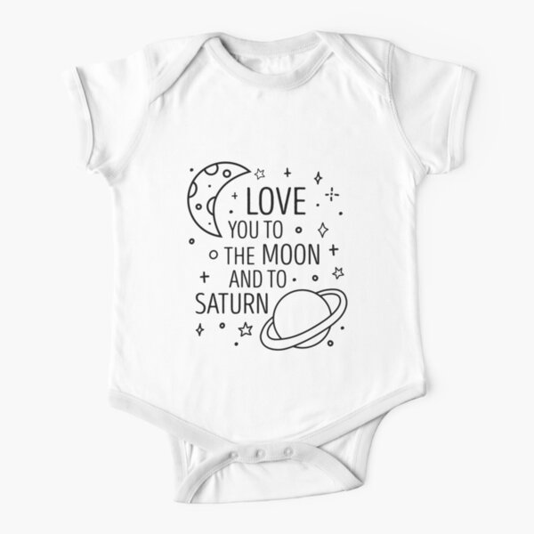 Love You To The Moon And To Saturn Short Sleeve Baby One-Piece