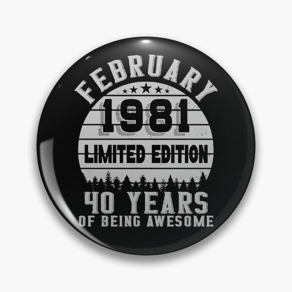 Item preview, 40th Birthday 40 Years Born In 1981 February designed and sold by Renergie.
