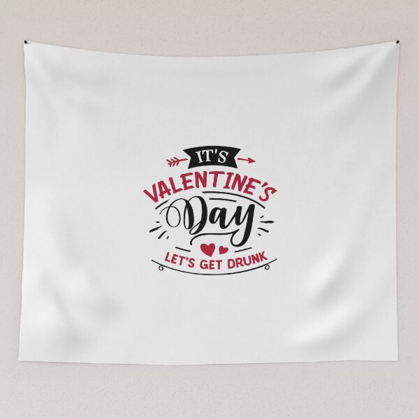 Item preview, It's Valentine's Day Let's Get Drunk Funny Anti-Valentine's Day Quote designed and sold by Briekel.
