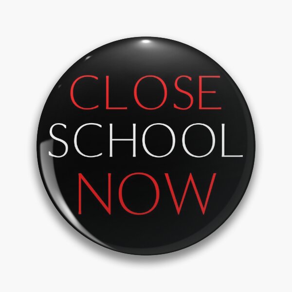 Item preview, Close School Now designed and sold by ReshenNY.