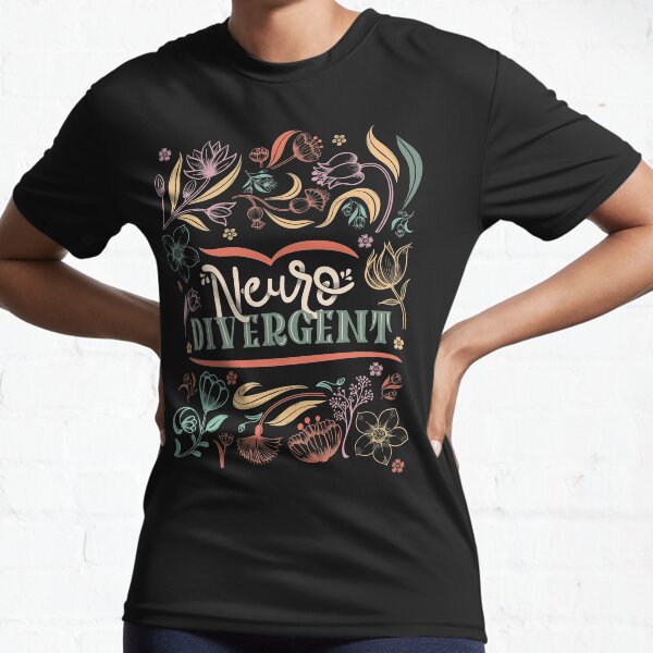 Neurodivergent Active T-Shirt