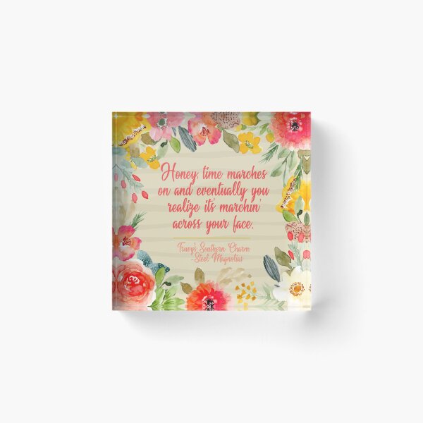Item preview, Steel Magnolias Truvy Southern Charm Series - Honey Time Marches On Across Your Face designed and sold by gunsnhoney.