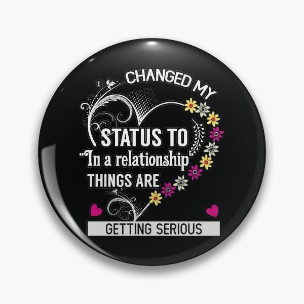 Item preview, Changed my status to "In a relationship" things are getting serious shirts gifts and products designed and sold by glitchman2.
