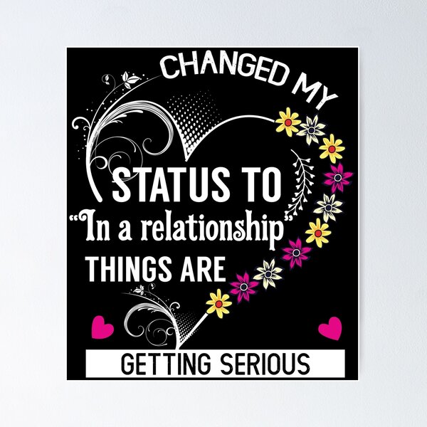Item preview, Changed my status to "In a relationship" things are getting serious shirts gifts and products designed and sold by glitchman2.
