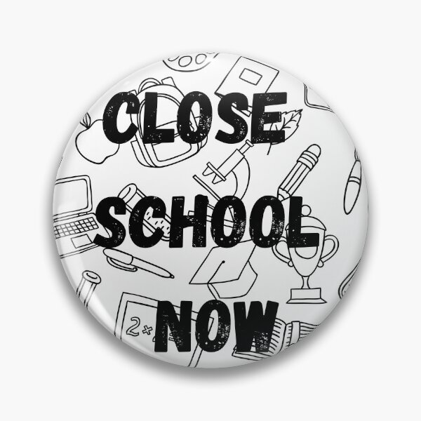Item preview, Close school now designed and sold by HasnaanMohsin.