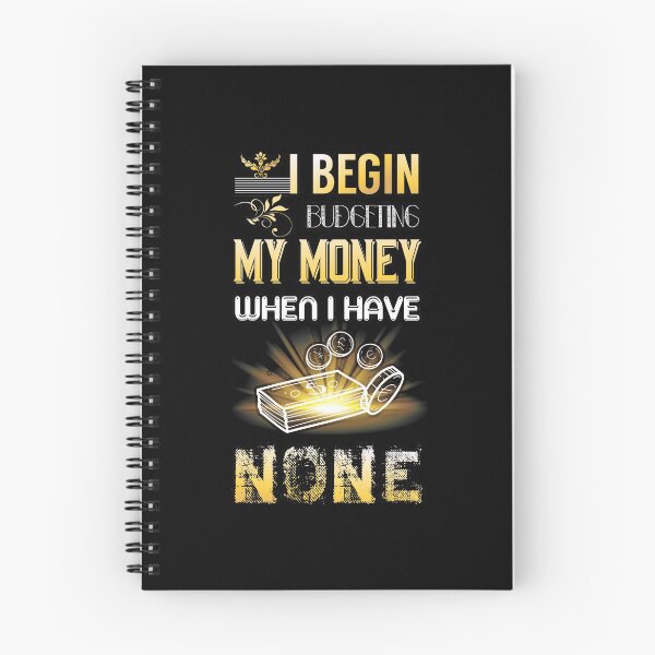 Item preview, I begin budgeting my money when I have none shirts gifts and products designed and sold by glitchman2.