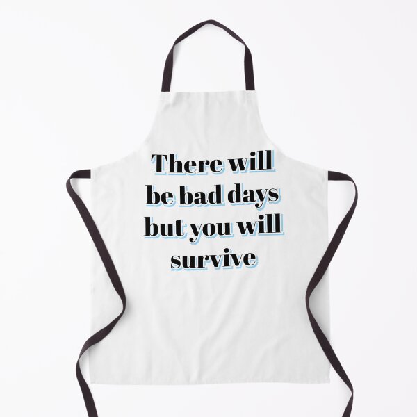 Item preview, There will be bad days but you will survive designed and sold by LaaRose.