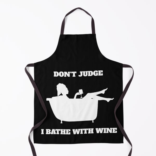 Item preview, Funny Don't Judge I Bathe With Wine designed and sold by Salvadax.