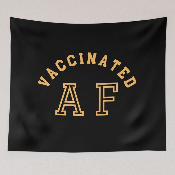 Item preview, Vaccinated AF Funny Pro Science Vaccination 2021 designed and sold by Sutra-Lotus-Co.