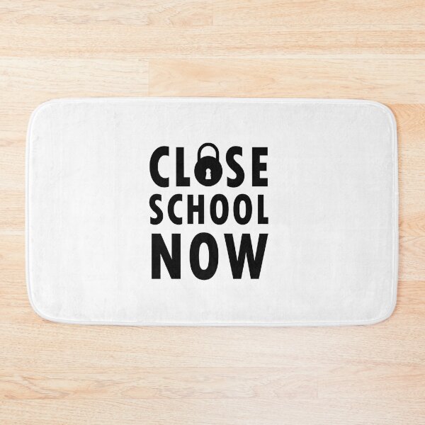 Item preview, Close school now designed and sold by Ripoubsb.