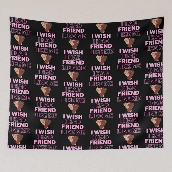 Item preview, I wish i Had a friend like Me designed and sold by IZ-STAR.