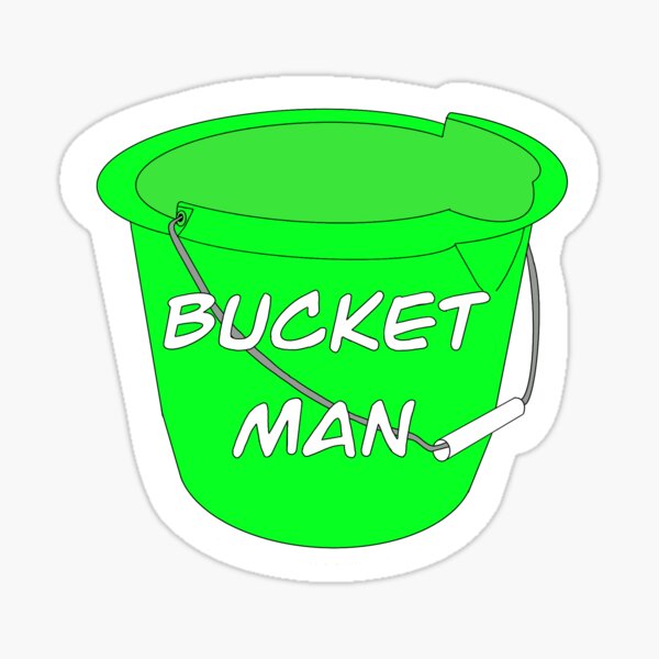 "Bucket Man" Sticker by Rosie1213 Redbubble