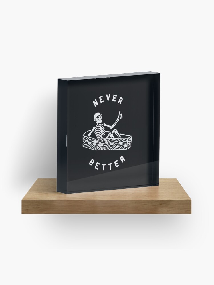 Thumbnail 1 of 5, Acrylic Block, Never Better designed and sold by deniart.