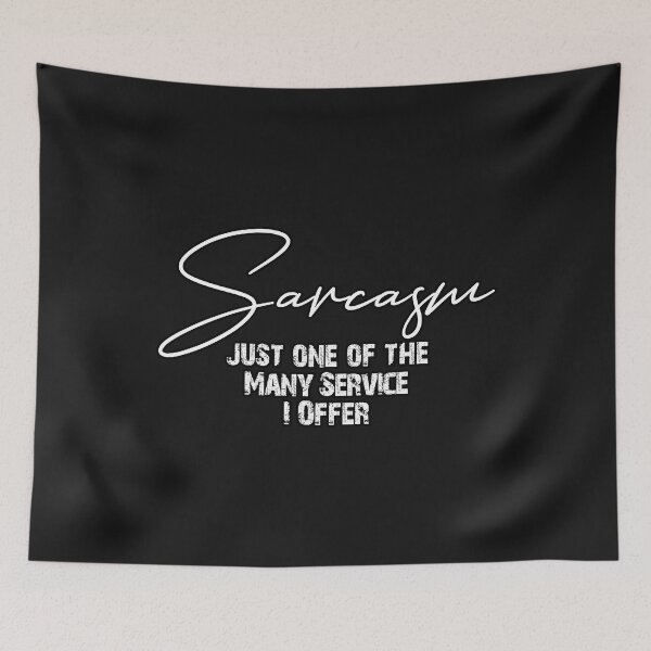 Item preview, Sarcasm just one of the many services I offer, Funny, sarcasm, sarcastic designed and sold by oussimakh.