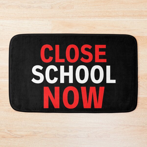 Item preview, Close School Now designed and sold by ReshenNY.
