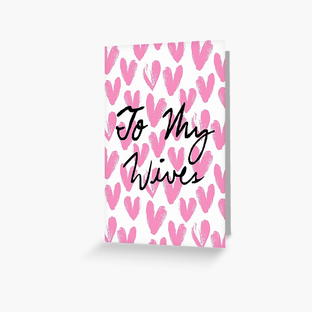 To My Wives (Painted Hearts) Greeting Card