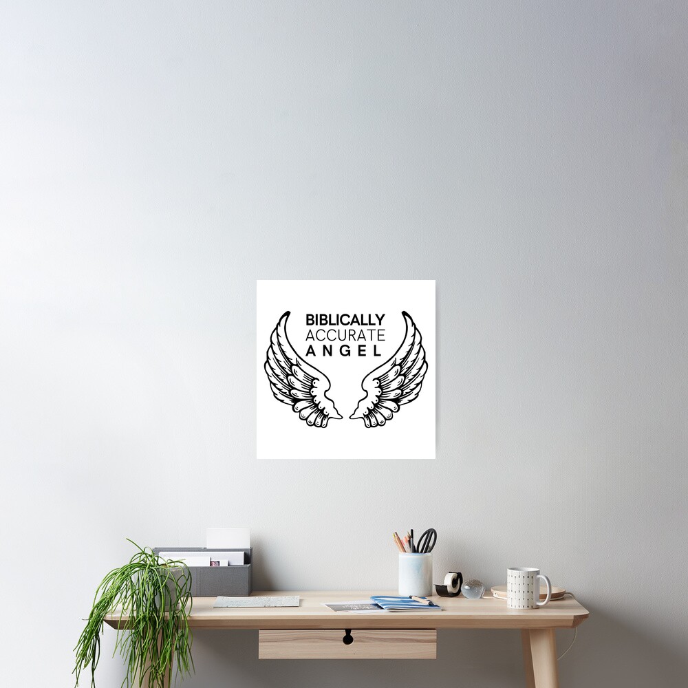 "Biblically Accurate Angel. Quotes." Poster for Sale by AllwaysaDeal