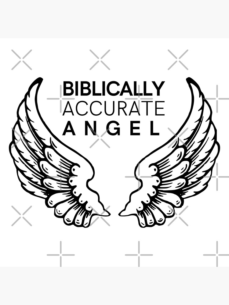 "Biblically Accurate Angel. Quotes." Photographic Print for Sale by