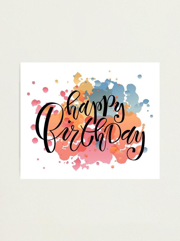 Impression Photo Typographie Joyeux Anniversaire Sur Fond Aquarelle Par Svetlanakurako Redbubble