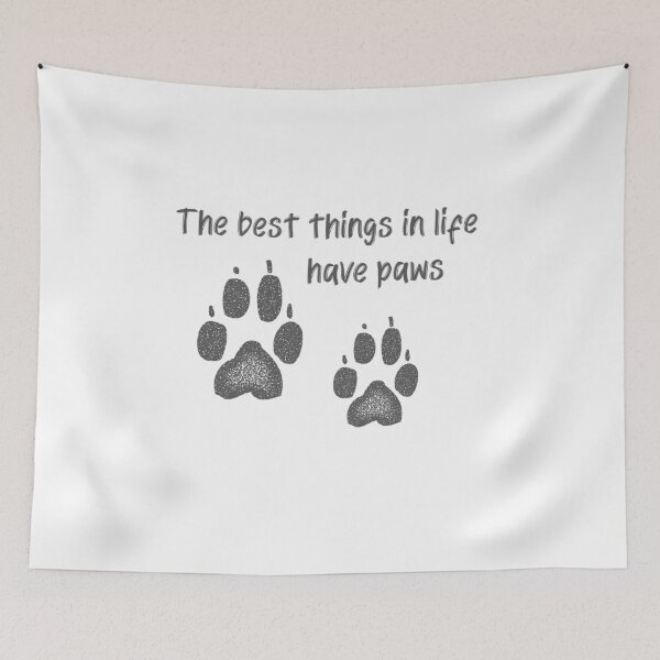 Item preview, The best things in life have paws designed and sold by StacieNichols.